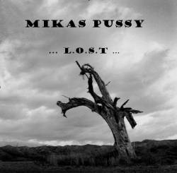 Mikas Pussy : L.O.S.T.